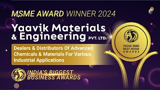 Yaavik Materials and Engineering Pvt Ltd  India 5000 Best MSME Awards 2024 [upl. by Berard]