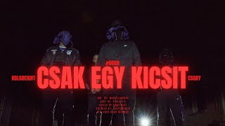 6000 Kolg8eight  Csak Egy Kicsit feat Cs6ky Official Music Video [upl. by Morganstein]