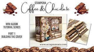 Stamperia Coffee and Chocolate Mini Album Tutorial Part 1 Building the Cover [upl. by Elane]