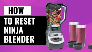 How to Reset Your Ninja Blender  Quick Troubleshooting Guide [upl. by Kiley981]