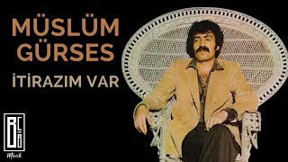 Müslüm Gürses  İtirazım Var Remastered [upl. by Cida]