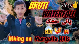 Bruti waterfall ma pani khatam hogya😱Margalla Hills❣️✌Hiking toward Bruti Top🚶‍♂️✌ [upl. by Atews]