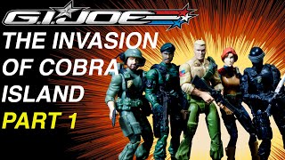 GI Joe The Invasion of Cobra Island Part 1 [upl. by Eneroc]