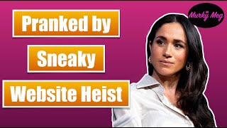 Meghan Markle gets pranked by sneaky website heist [upl. by Noonberg732]