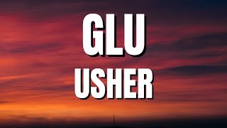 USHER  GLU  LYRICS VIDEO [upl. by Ttayh]