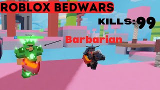 I GET LOTS OF KILLS WITH BARBARIAN IN ROBLOX BEDWARS [upl. by Renckens]