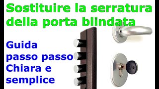 Come sostituire la serratura della porta blindata [upl. by Kattie278]