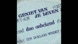 Duo Onbekend  Ten Dollars Whisky [upl. by Niamrahc]