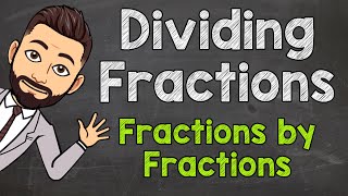 Dividing Fractions by Fractions  How to Divide a Fraction by a Fraction [upl. by Herson]