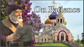 On Patience By Tertullian [upl. by Mide]