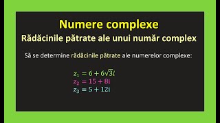 Radacinile patrate ale unui numar complex modul execitii rezolvare clasa 10 Invata Matematica Usor [upl. by Hannon]