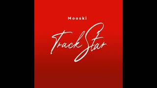 Mooski Track Star Clean [upl. by Bernstein]