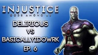 Injustice Gods Among Us ep 6 H2O Delirious Vs BasicallyIDoWrk [upl. by Bradwell]