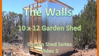 The Walls  10x12 Garden Shed Video 3 in a series [upl. by Anelliw]