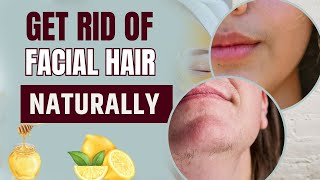 Natural Methods to Manage Facial Hair Growth  Effective Home Remedies [upl. by Bonny]