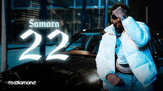 Samara  22 Official Music Video [upl. by Marina69]