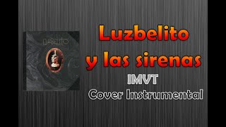 Luzbelito y las sirenas  Cover Instrumental  Patricio Rey  Indio y FMAA karaoke [upl. by Honebein]