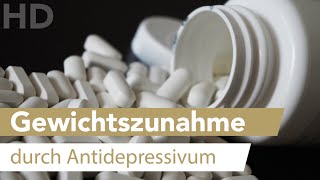 Gewichtszunahme durch Antidepressiva Gibt es einen Zusammenhang [upl. by Longwood]