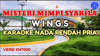 MISTERI MIMPI SYAKILA  WINGS  KARAOKE NADA RENDAH PRIA [upl. by Amla289]