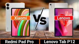 Xiaomi Redmi Pad Pro VS Lenovo Tab P12  Which One is Better [upl. by Aicilef]