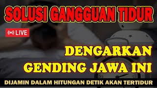 GENDING JAWA PALARAN AMPUH KAGEM TIANG SUSAH TIDUR GENDING JAMPI SAYAH PENGANTAR TIDUR MALAM [upl. by Ennavoj767]