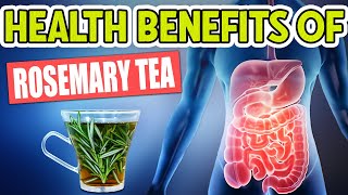 10 Amazing Health Benefits of Rosemary Tea [upl. by Jaco]