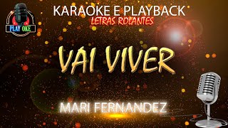 VAI VIVER KARAOKE MARI FERNANDEZ PLAYBACK com letra rolante [upl. by Daria]