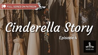 Cinderella Story E4  Boyfriend Roleplay Audio RomanceDramaCinderella Story Series [upl. by Airdnalahs]