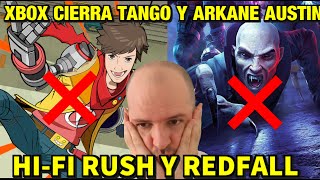 ¡¡¡MICROSOFT CIERRA TANGO Y ARKANE AUSTIN  Creadores de Redfall o HiFi Rush  Sasel  xbox [upl. by Dunton]