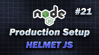 21  Helmet JS  Complete Node JS Production Setup  JavaScript  TypeScript coding [upl. by Marrissa316]