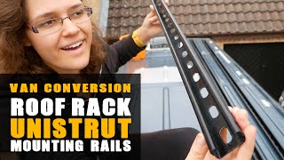 DIY Roof Rack Part 1  Unistrut Mounting Rails for Under £50  SprinterCrafter Van Conversion [upl. by Ayidan121]