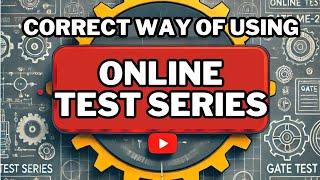 Correct Way to Use Online Test Series GATEMechanical gateXE [upl. by Akerboom]