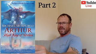 Live Reading  Michael Morpurgo  Arthur Part 2  ch711 [upl. by Adil]