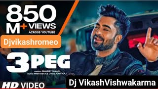 3 Peg Sharry Mann Punjabi song djvikashvishwakarma [upl. by Angadreme]