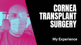 Cornea Transplant Patient Perspective and Experience [upl. by Mast]