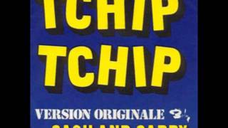 Cash amp Carry  Tchip Tchip [upl. by Domenico347]