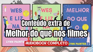 AudioLivro  Conteúdo extra de Melhor do que nos filmes PTBR narraçãohumana completo [upl. by Acyssej]