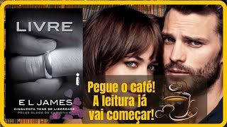 📚Livro LIVRE CINQUENTA TONS DE LIBERDADE PELOS OLHOS DE CHRISTIAN GREY 3EL JamesRomanceResenha🔥 [upl. by Bevin]