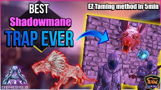 BEST SHADOWMANE TAMING TRAP  ARK Genesis 2  Easiest way to tame a SHADOWMANE after update 2021 [upl. by Xenia662]