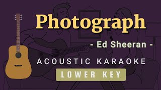 Photograph  Ed Sheeran Acoustic Karaoke  Lower Key [upl. by Edualc132]