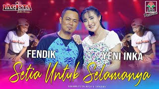 Setia Untuk Selamanya  Yeni Inka ft Fendik Official Music Video [upl. by Burck782]