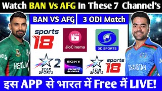 Bangladesh Vs Afghanistan Odi Series Live Telecast Channel List  Watch Bangladesh Vs Afghanistan [upl. by Radbourne]