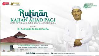 🔴LIVE  RUTINAN AHAD PAGI KAJIAN KITAB TAFSIR JALALAYN amp IHYA ULUMUDDIN JUZ 2 [upl. by Annmaria]