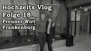 Hochzeits Vlog I Folge 18 I Preuner Wirt [upl. by Ocicnarf]