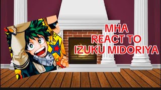 Mha react to Izuku Midoriya‼️11RUSHED500 special [upl. by Donegan]