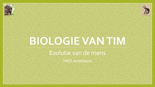 Biologie van Tim  Evolutie van de mens onderbouw [upl. by Leveroni]