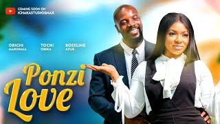 PONZI LOVE Showing Now Official trailer  Roseline Liquorose Afije 2024 Latest Nigerian Movie [upl. by Cornelle680]