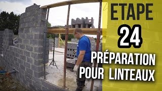 Préparation pour la pose des linteaux  Etape 24 [upl. by Sadonia]