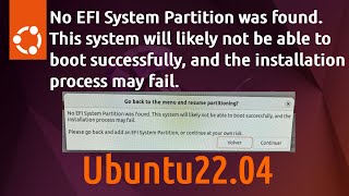 no EFI system partition was found  Ubuntu 2204 [upl. by Berget635]