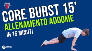 ALLENAMENTO ADDOME IN 15 MINUTI  CORE BURST 15 [upl. by Elinor]